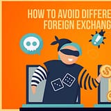 How to avoid different types of foreign exchange scams