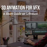 3D Animation for VFX: A Short Guide