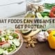 What foods can Vegans eat to get protein?