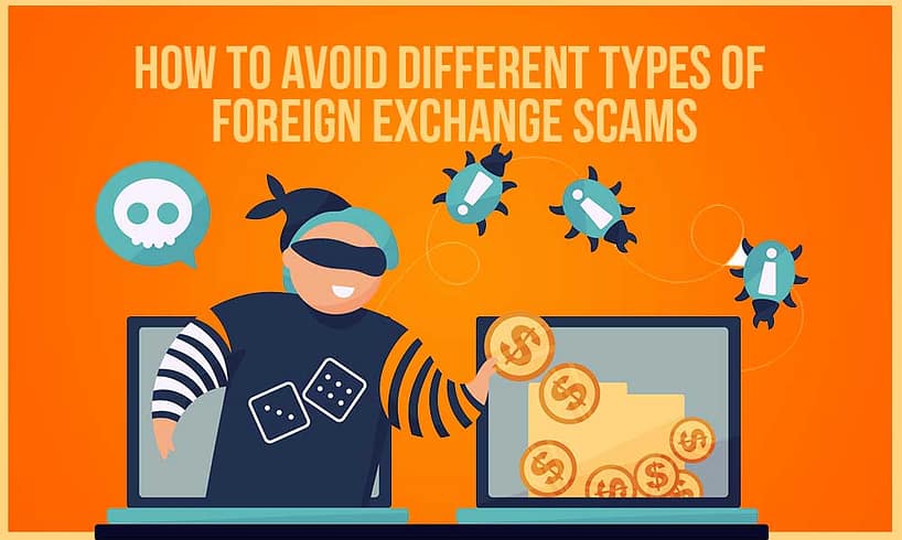 How to avoid different types of foreign exchange scams