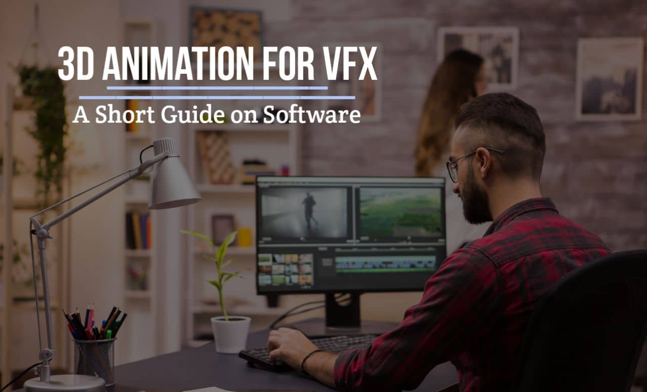 3d-animation-for-vfx-a-short-guide